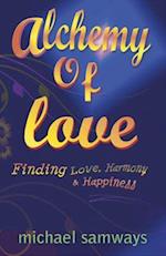 Alchemy of Love - Finding Love, Harmony and Happiness