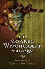 Coarse Witchcraft Trilogy