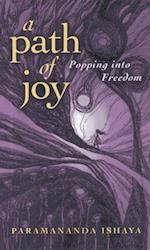 Path of Joy, A – Popping into Freedom