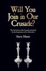 Will You Join in Our Crusade?