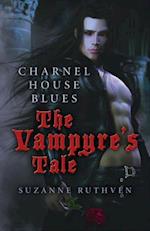 Charnel House Blues: The Vampyre`s Tale