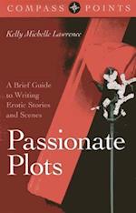 Compass Points – Passionate Plots – A Brief Guide to Writing Erotic Stories and Scenes