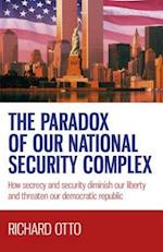 The Paradox of Our National Security Complex