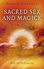 Pagan Portals – Sacred Sex and Magick