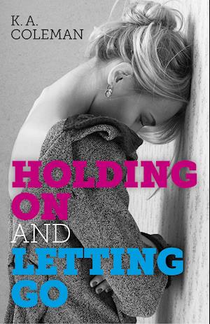 Holding on and Letting Go