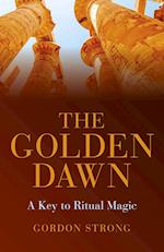 The Golden Dawn –  A Key to Ritual Magic