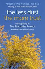 Less Dust the More Trust