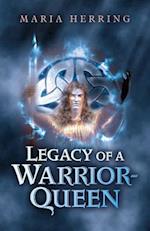 Legacy of a Warrior Queen