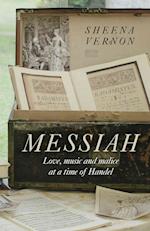 Messiah – Love, music and malice at a time of Handel