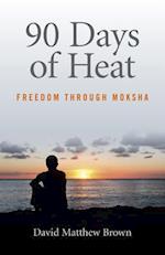 90 Days of Heat – Freedom Through Moksha