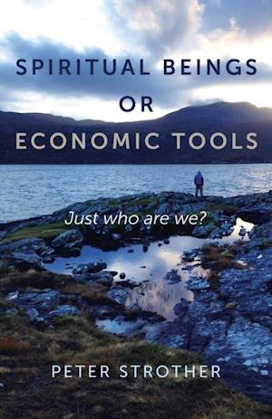 Spiritual Beings or Economic Tools