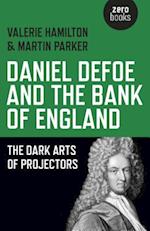 Daniel Defoe and the Bank of England – The Dark Arts of Projectors