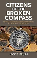 Citizens of the Broken Compass – Ethical and Religious Disorientation in the Age of Technology