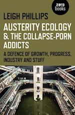 Austerity Ecology & the Collapse-Porn Addicts