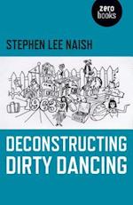 Deconstructing Dirty Dancing