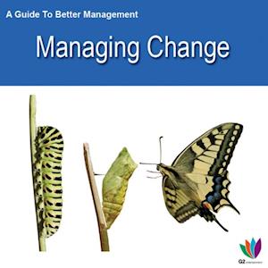 Guide to Better Management: Managing Change