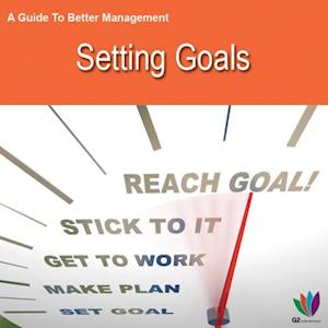 Guide to Better Management: Setting Goals