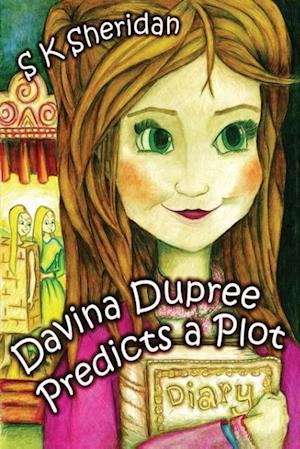 Davinia Dupree Predicts a Plot