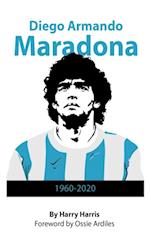 Diego Maradona: 1960 - 2020