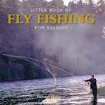 Little Book of Fly Fishing for Salmon