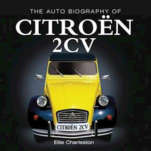 The Auto Biography of the 2CV