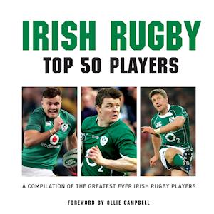 Irish Rugby Top 50 Players