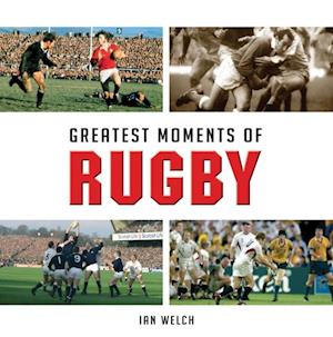 Greatest Moments of Rugby