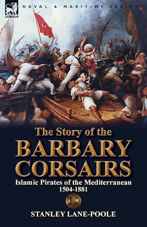 The Story of the Barbary Corsairs