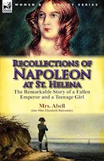 Recollections of Napoleon at St. Helena