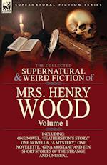 The Collected Supernatural and Weird Fiction of Mrs Henry Wood