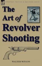 The Art of Revolver Shooting