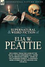 The Collected Supernatural and Weird Fiction of Elia W. Peattie