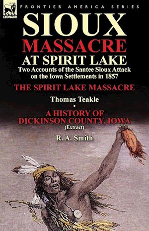 Sioux Massacre at Spirit Lake