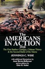 The Americans in Action, 1918-The First Battles