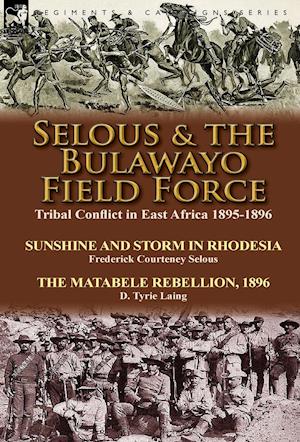 Selous & the Bulawayo Field Force