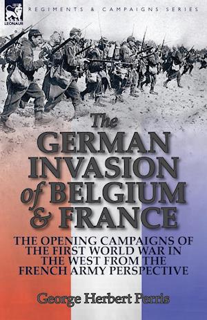 The German Invasion of Belgium & France