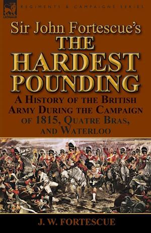 Sir John Fortescue's 'The Hardest Pounding'