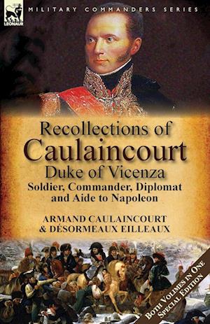 Recollections of Caulaincourt, Duke of Vicenza