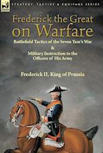 Frederick the Great on Warfare