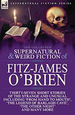 The Collected Supernatural and Weird Fiction of Fitz-James O'Brien