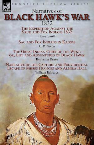 Narratives of Black Hawk's War, 1832