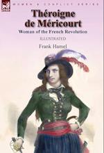Théroigne de Méricourt: Woman of the French Revolution 