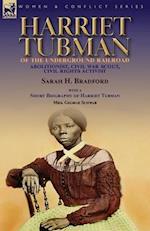 Harriet Tubman of the Underground Railroad-Abolitionist, Civil War Scout, Civil Rights Activist
