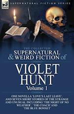 The Collected Supernatural and Weird Fiction of Violet Hunt