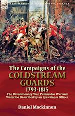 The Campaigns of the Coldstream Guards, 1793-1815
