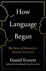 How Language Began