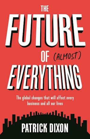 Future of Almost Everything
