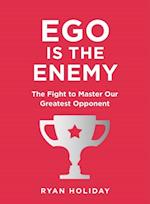 Ego is the Enemy