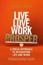 Live, Love, Work, Prosper