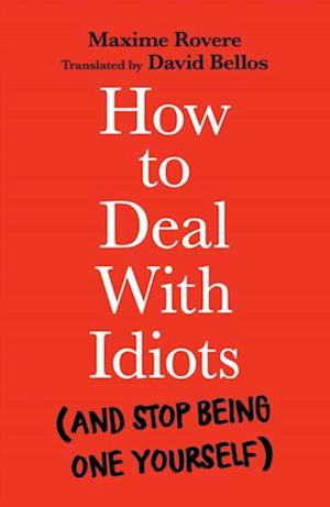 How to Deal With Idiots